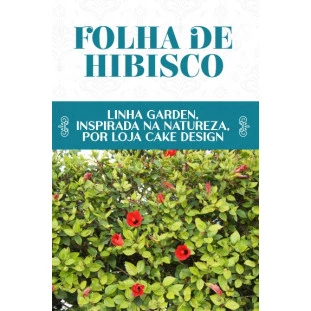FRISADOR FOLHA DE HIBISCO- LINHA FIRME 